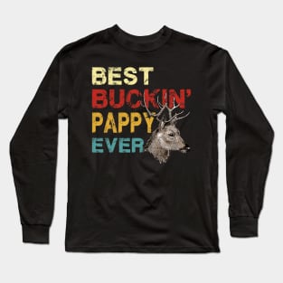 Best buckin' pappy ever shirt deer hunting Long Sleeve T-Shirt